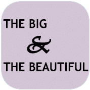 the big and the beautiful